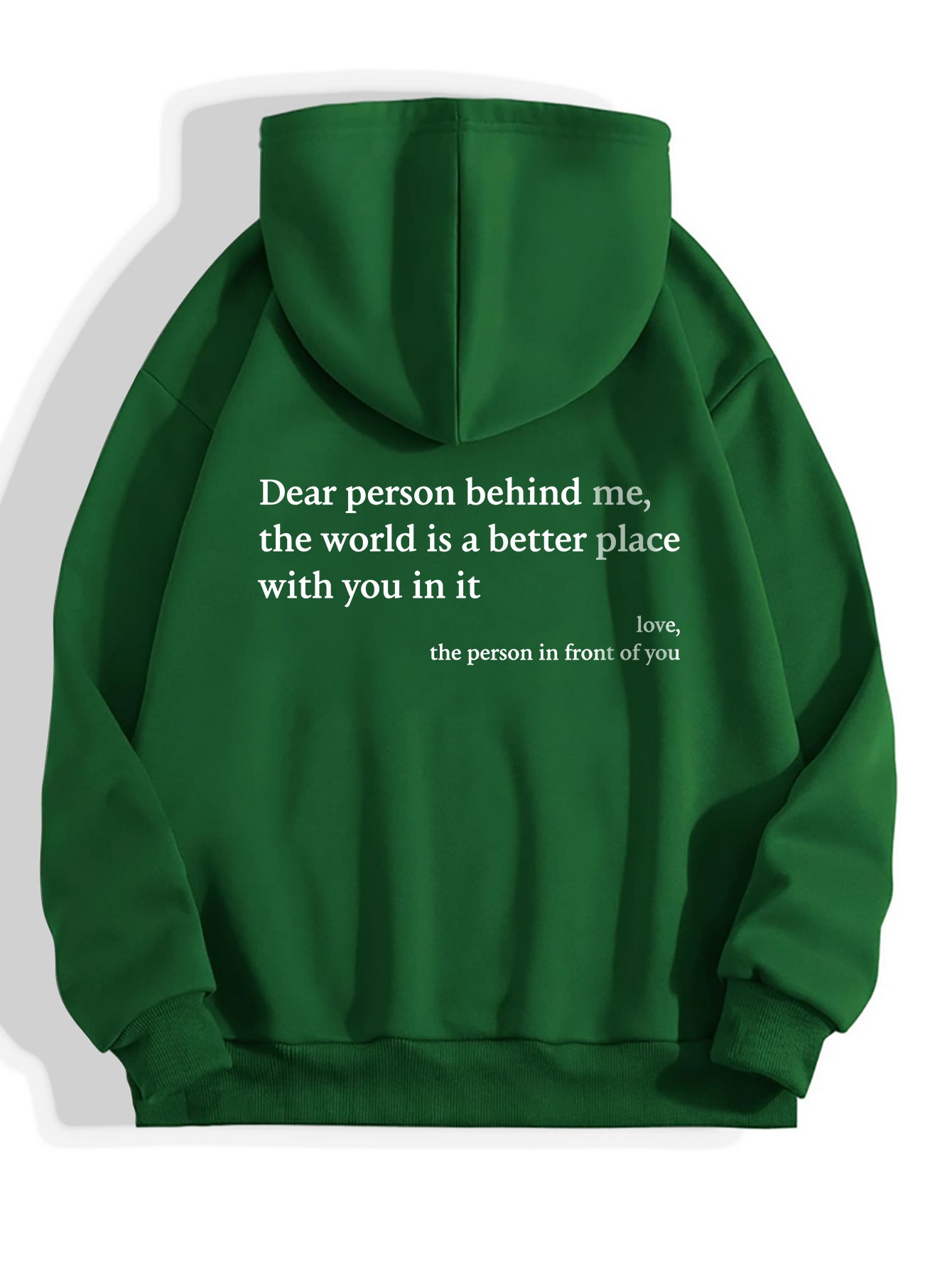 Lieve persoon achter me, de wereld is een betere plek met jou erin, liefs, de persoon voor je, Dames pluche hoodie met letterprint, kangoeroezak en trekkoord, trendy unisex hoodies