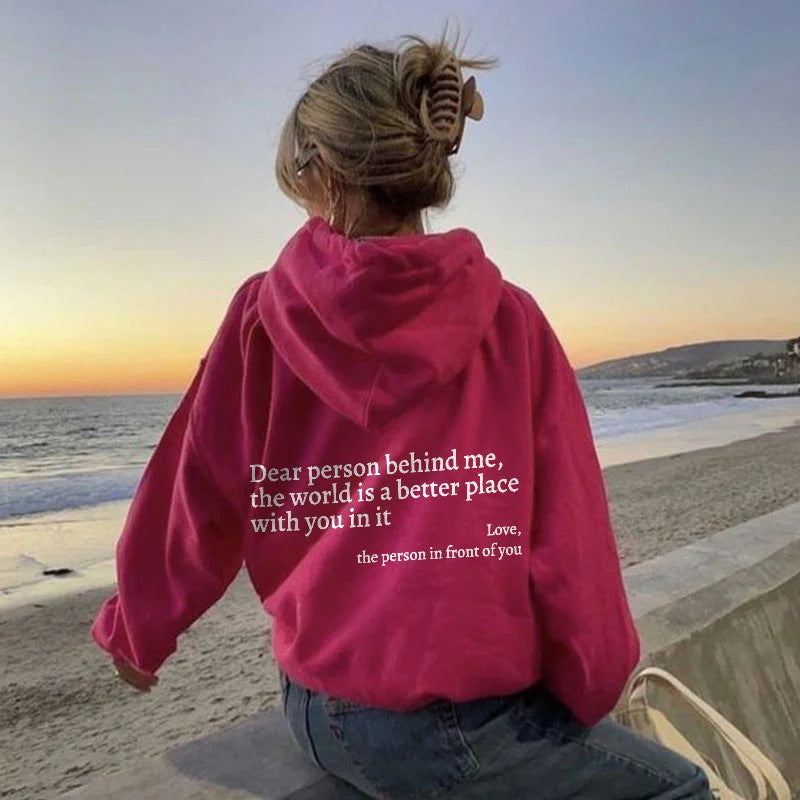 Lieve persoon achter me, de wereld is een betere plek met jou erin, liefs, de persoon voor je, Dames pluche hoodie met letterprint, kangoeroezak en trekkoord, trendy unisex hoodies